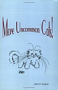 More Uncommon Cats! (Paperback)