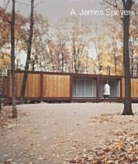 A. James Speyer: Architect, Curator, Exhibition Designer (Paperback)