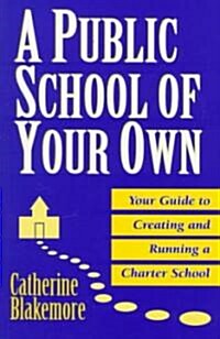 A Public School of Your Own (Paperback)