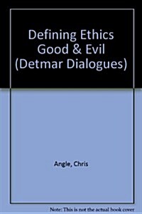 Defining Ethics Good & Evil (Paperback, 2nd)