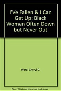 IVe Fallen & I Can Get Up (Paperback)