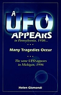 A Ufo Appears in Pennsylvania in 1930, Many Tragedies Occur (Paperback)