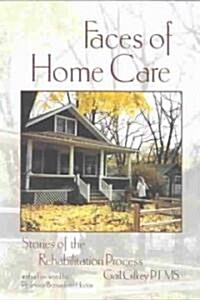 Faces of Home Care (Paperback)