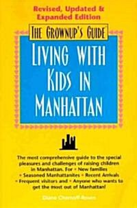 Grownups Guide to Living With Kids in Manhattan (Paperback, 2nd)