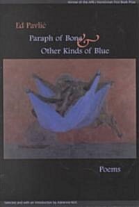 Paraph of Bone & Other Kinds of Blue: Poems (Paperback)