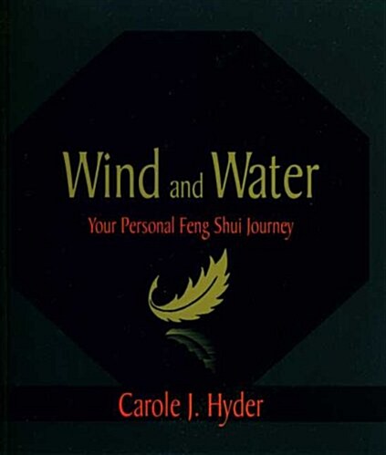 Wind & Water: Your Personal Feng Shui Journey (Paperback)