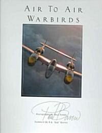 Air To Air Warbirds (Hardcover)