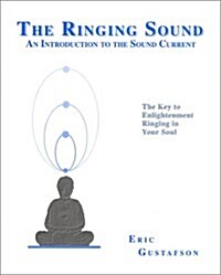 The Ringing Sound: An Introduction to the Sound Current (Paperback)