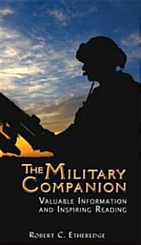 The Military Companion: Valuable Information and Inspiring Reading (Paperback)