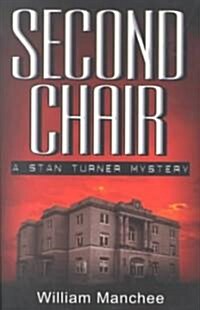 Second Chair: A Stan Turner Mystery (Paperback)