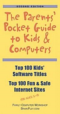 The Parents Pocket Guide to Kids and Computers (Paperback, 2ND)