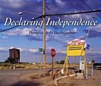 Declaring Independence (Hardcover)