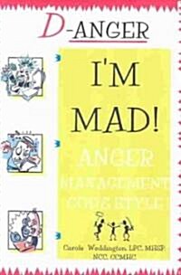 D-Anger, Im Mad! Anger Management Gods Style (Paperback)