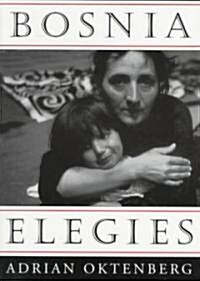 The Bosnia Elegies (Paperback)