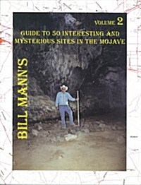 Guide to 50 Interesting and Mysterious Sites in the Mojave (Paperback)