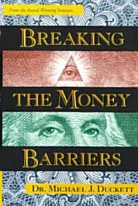 Breaking the Money Barriers (Paperback, Revised)