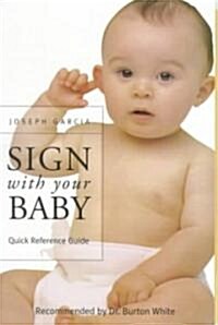 Sign with Your Baby Quick Reference Guide: How to Communicate with Infants Before They Can Speak (Other)