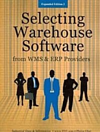 Selecting Warehouse Software from Wms and Erp Vendors - Expanded Edition (Paperback)