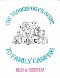 The Tenderfoots Guide to Family Camping (Paperback)