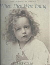 When They Were Young: A Photographic Retrospective of Childhood from the Library of Congress (Hardcover)