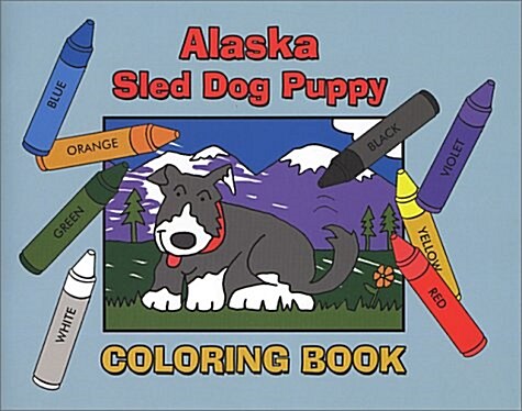 Alaska Sled Dog Puppy (Paperback, CLR)