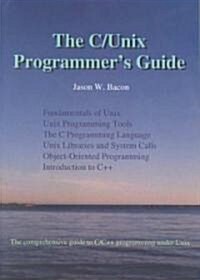 The C/Unix Programmers Guide (Paperback)