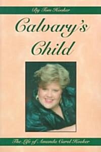 Calvarys Child (Paperback)