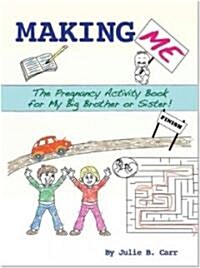 Making Me (Hardcover, 1st, PCK, Spiral)