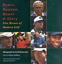 Power, Passion, Honor and Glory (Hardcover)