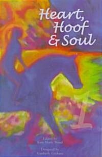 Heart, Hoof & Soul (Paperback)