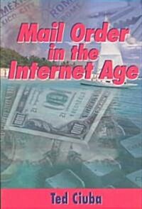 Mail Order in the Internet Age (Paperback, 2ND)