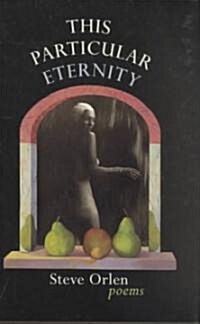 This Particular Eternity (Hardcover)