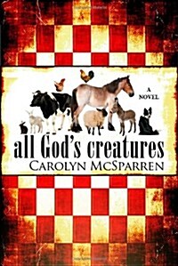 All Gods Creatures (Paperback)