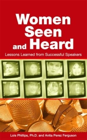Women Seen and Heard: Lessons Learned from Successful Speakers (Paperback)