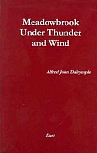Meadowbrook Under Thunder and Wind (Paperback, 2nd, Revised)