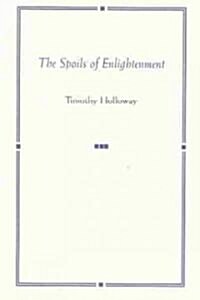 The Spoils of Enlightenment (Paperback)