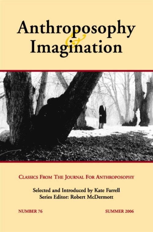 Anthroposophy & Imagination: Classics from the Journal for Anthroposophyissue # 76, Summer 2006 (Paperback)