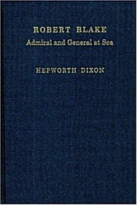 Robert Blake: Admiral and General at Sea (Hardcover)