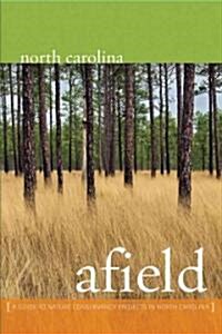 North Carolina Afield: A Guide to Nature Conservancy Projects in North Carolina (Paperback, 2)