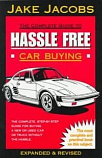 The Complete Guide to Hassle Free Car Buying (Paperback, Revised, Expanded, Subsequent)