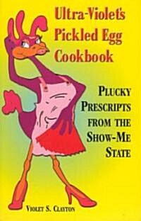 Ultra-Violets Pickled Egg Cookbook (Paperback, 2ND)