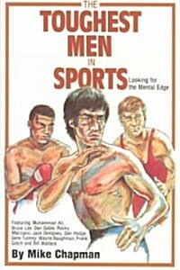 The Toughest Men in Sports (Paperback)