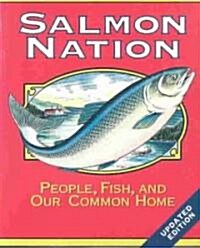 Salmon Nation: People, Fish, and Our Common Home (Paperback, 2)