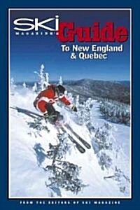 Ski Magazines Guide to New England and Quebec (Paperback)