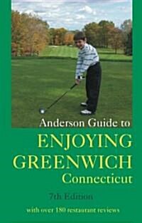 Anderson Guide to Enjoying Greenwich Connecticut (Paperback)