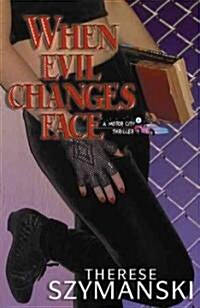 When Evil Changes Face (Paperback)