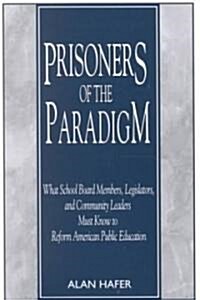 Prisoners of the Paradigm (Paperback)