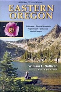 100 Hikes Travel Guide Eastern Oregon (Paperback, 2nd)