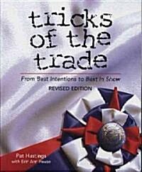 Tricks of the Trade: From Best Intentions to Best in Show (Paperback, Revised)
