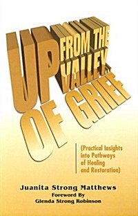 Up from the Valley of Grief (Paperback)